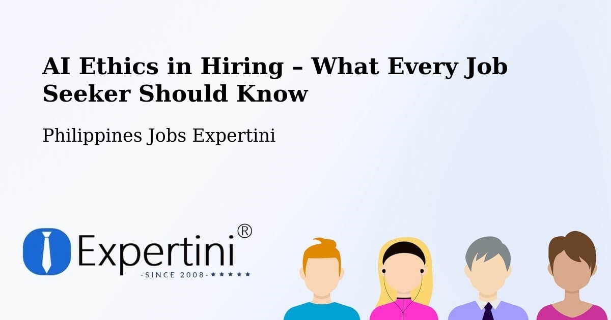 AI Ethics in Recruitment & Hiring – Limpapa - Limpapa, Philippines Jobs Expertini